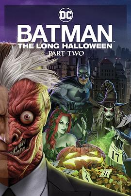 蜜桃影视《蝙蝠侠：漫长的万圣节(下) Batman: The Long Halloween, Part 2》免费在线观看